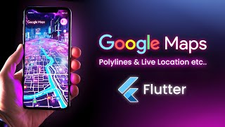 Flutter Google Maps: Markers, Polylines, & Live Location Tracking