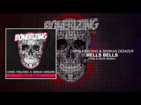 Chris Fielding & Serkan Denizer - Hells Bells (Tom & Dexx Remix)