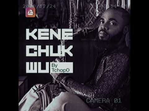 Tchap0 - Kenechukwu