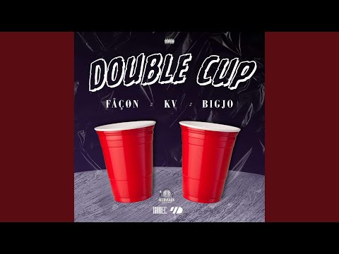 Double cup (feat. Fåçøn & BigJo)