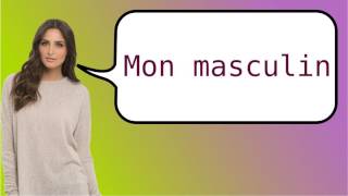How to say my in French masculine?