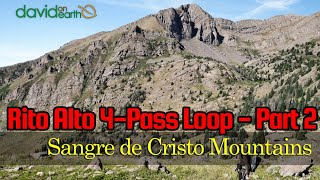 Colorado Backpacking Gets BRUTAL on Pass 2 & 3 | Rito Alto Loop