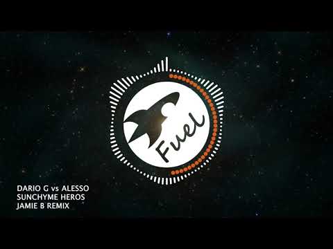 Dario G vs Alesso - Sunchyme Heros (Jamie B Remix)