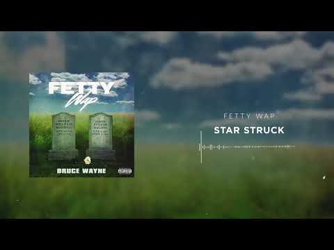 Video Star Struck (Audio) de Fetty Wap