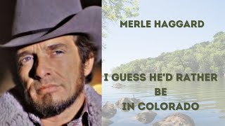 Merle Haggard - I Guess He'd Rather Be in Colorado 1978