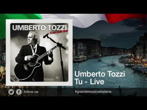 Umberto Tozzi - Tu - Live