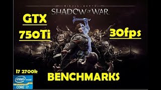 Middle earth Shadow of War GTX 750Ti 30 fps Locked Gameplay Benchmarks