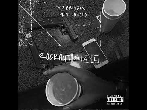 TREEDIE3X x YND HONCHO ROCKOUT