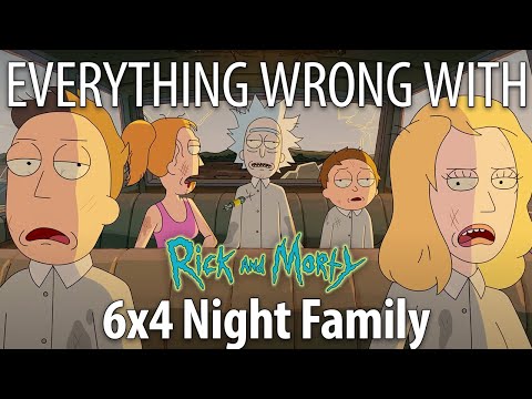 Everything Wrong With Rick & Morty S6E4 - "Night Family"