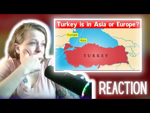 American Reacts to Is Turkey in Europe or Asia?