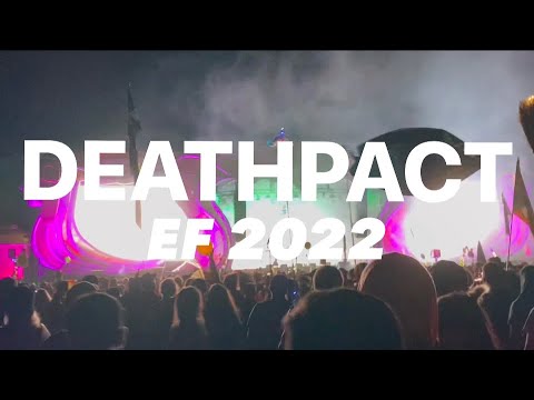 DEATHPACT - ELECTRIC FOREST 2022