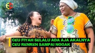 Download lagu Ceu fiyah Aya wae akalnateh,Ceu Renren sampai ngakak  mp3