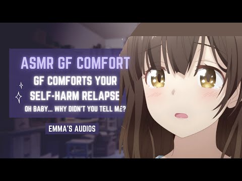GF Finds Out You Relapsed [TW] [SH Comfort] [Depression Comfort] [Cuddling] [F4A] [ASMR GF RP]