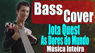 Jota Quest - As dores do Mundo (bass cover) #09