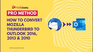 How to Convert Mozilla Thunderbird to Outlook 2016, 2013 & 2010