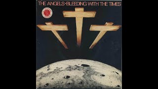 The Angels - &quot;Bleeding With The Times&quot; (1991)