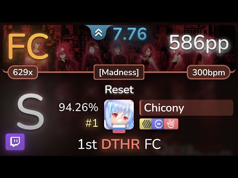 🔴 Chicony | Aya Ishihara - Reset [Madness] +HDDTHR 94.26% (#1 586pp FC) - osu!