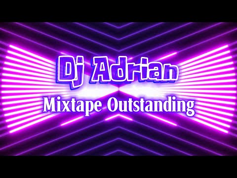 DJ got us fallin' in love x Right now x Beat it-Mixtape Outstanding by Dj Adrian