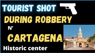 Cartagena- Tourist Shot during Robbery in walled city | ClockTower| Colombia Breaking News