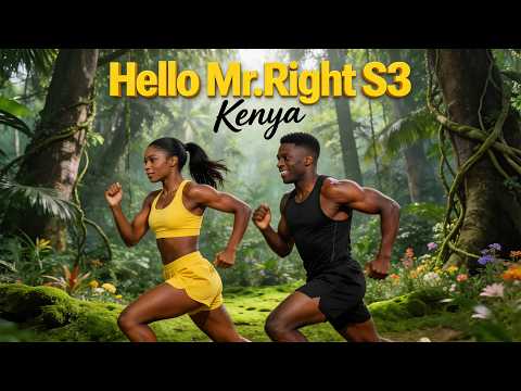 Hello Mr Right Kenya S3 EP 22-1