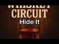 Whiskey Circuit - Hide It (Lyrics)