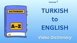 Turkish to English Video Dictionary - Learn over 130 common Turkish wo