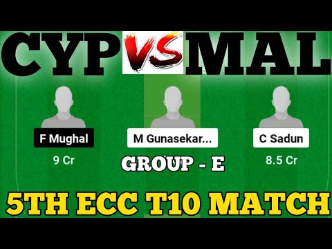 CYP vs MAL || MAL vs CYP Prediction || CYP VS MAL 5TH ECC T10 GROUP E