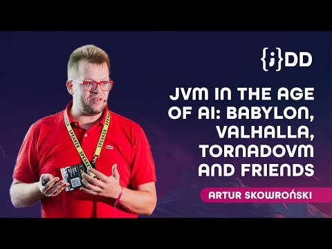 JDD 2024: JVM in the Age of AI: Babylon, Valhalla, TornadoVM and friends - Artur Skowroński
