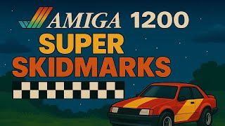 Super Skid Marks - Amiga 1200 - High Speed 3D Racing Mayhem