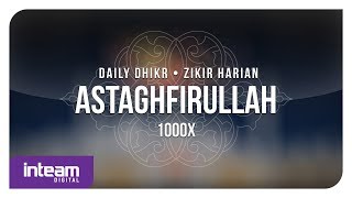 Daily Dhikr  Zikir Harian - Astaghfirullah 1000x �