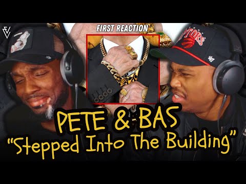 Pete & Bas - Stepped Into The Building | FIRST REACTION