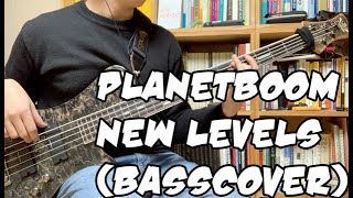 Planetboom -  New Levels (bass cover)