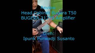 Video thumbnail for Review Head Bugera T50 Infinium & Cabinet 212 TS By Ipunk Power Metal by Ipunk Power Metal Official