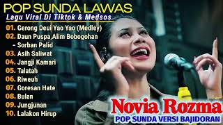 Download lagu POP SUNDA LAWAS | NOVIA ROZMA - GERONG DEUI MEDLEY YAO YAO FULL LAGU-LAGU POPULER mp3