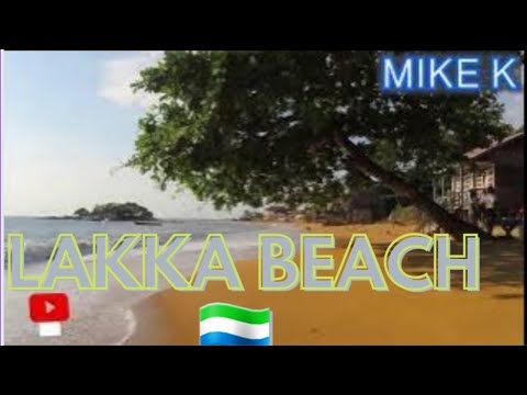 HOW LAKKA BEACH LOOKS LIKE IN 2022, FREETOWN ,SIERRA LEONE