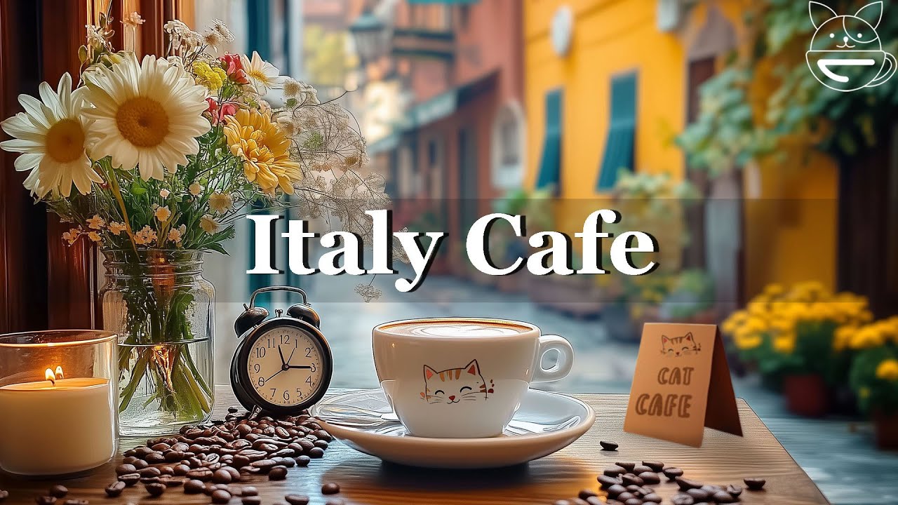 Italy Cafe | Morning Coffee Shop Ambience & Positive Bossa Nova Jazz for Study, Relaxation and Work