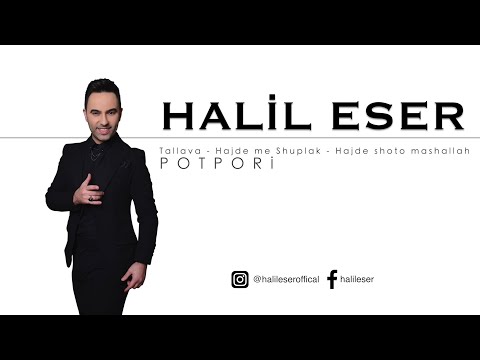 Halil Eser  Tallava - Hajde me Shuplak - Hajde Shoto Masallah POTPORİ NEW 2021