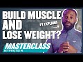 Can You Build Muscle AND Lose Fat At The Same Time? | Masterclass | Myprotein