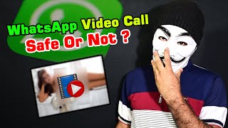 Is WhatsApp Video Call Safe? Real Truth Of Whatsapp Video Call |  Cyber Security Tips |