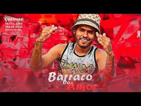 MC LAIFINHO - BARRACO DO AMOR