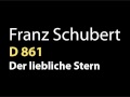 Schubert Der liebliche Stern D 861