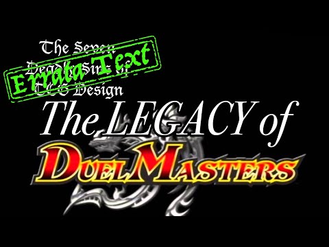 The Legacy of Duel Masters. (Seven Deadly TCG Sins: Errata Text)