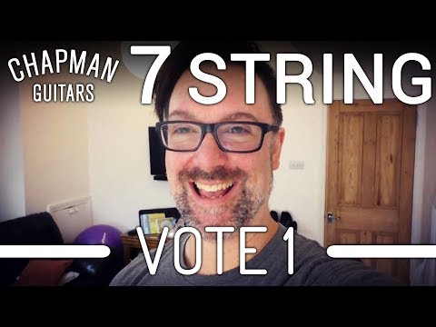 Chapman Guitars 7 String - Vote 1