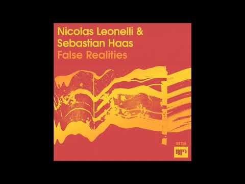 Nicolas Leonelli & Sebastian Haas - False Realities