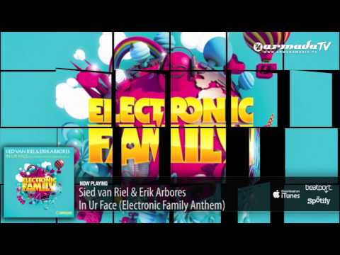 Sied van Riel & Erik Arbores -  In Ur Face (Electronic Family Anthem 2012)  (Original Mix)