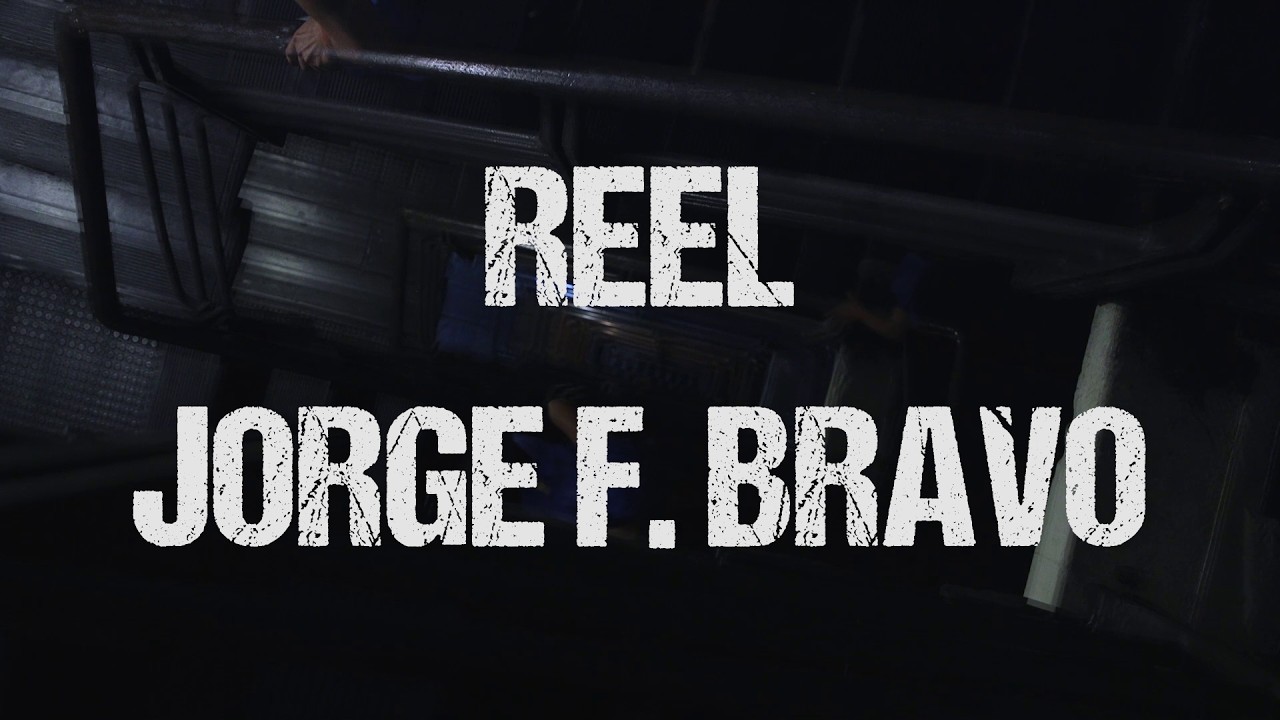 Reel Jorge F. Bravo