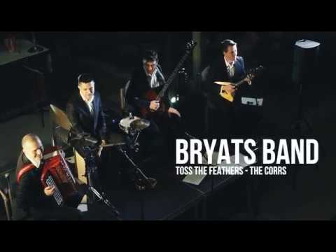 Bryats Band   Toss The Feathers (Live in Germany)