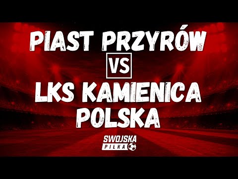 A KLASA: PIAST PRZYRÓW 🆚️ LKS KAMIENICA POLSKA (SKRÓT MECZU)