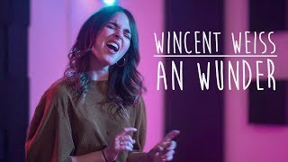 Wincent Weiss - An Wunder | Tina Naderer & Sam Masghati Cover