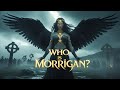 Morrigan Phantom Queen Of War Death And Prophecy Celtic Mythology Explained